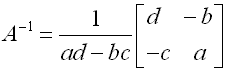 inverse of a 2 by 2 matrix.