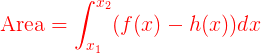 Formula of Area Between to Curves as Functions of x