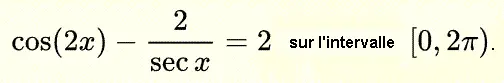 Équation trigonométrique à résoudre à la question 2
