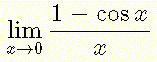  Límite de (1-cos x)/x cuando x tiende a 0